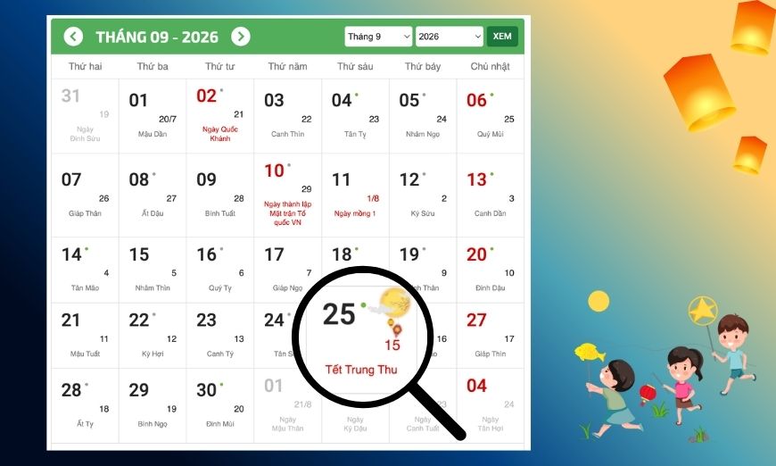 Tết Trung thu năm 2026 sẽ rơi vào ngày 15/08 âm lịch và ngày 17/09 dương lịch năm 2026